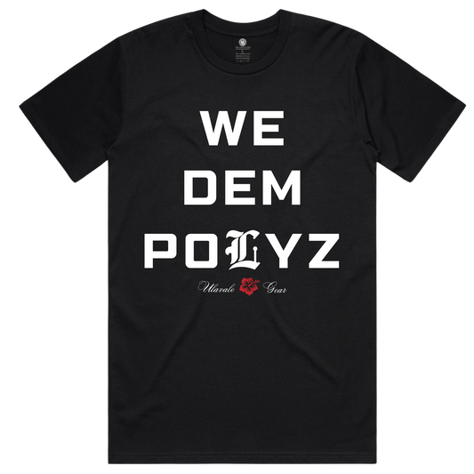 Black We Dem Polyz Tee